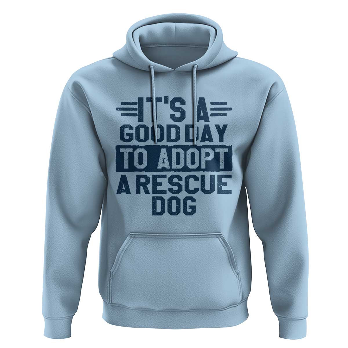 Dog Rescue Hoodie Its A Good Day to Adopt Rescue Dog - Wonder Print Shop