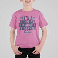 Dog Rescue T Shirt For Kid Its A Good Day to Adopt Rescue Dog - Wonder Print Shop