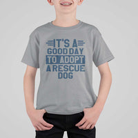 Dog Rescue T Shirt For Kid Its A Good Day to Adopt Rescue Dog - Wonder Print Shop