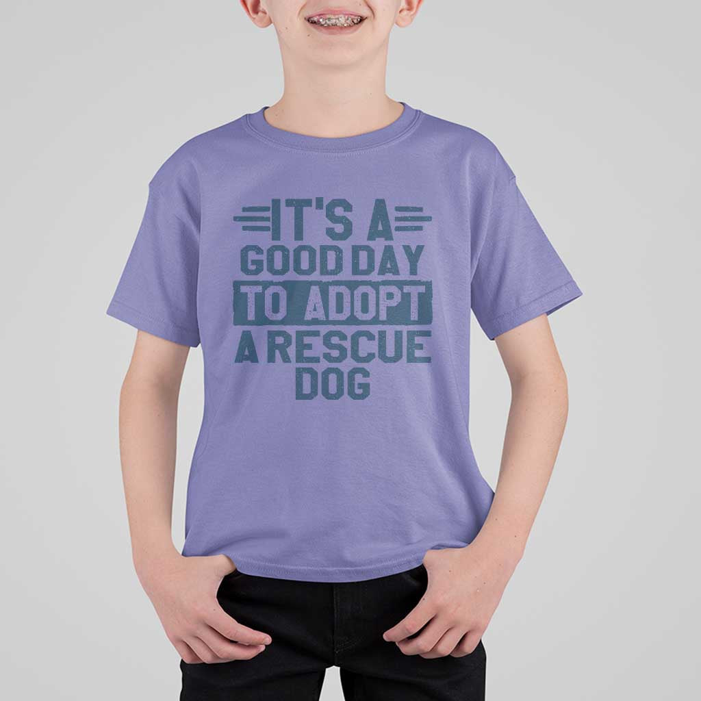 Dog Rescue T Shirt For Kid Its A Good Day to Adopt Rescue Dog - Wonder Print Shop