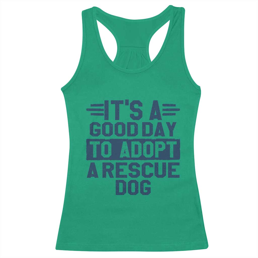 Dog Rescue Racerback Tank Top Its A Good Day to Adopt Rescue Dog - Wonder Print Shop