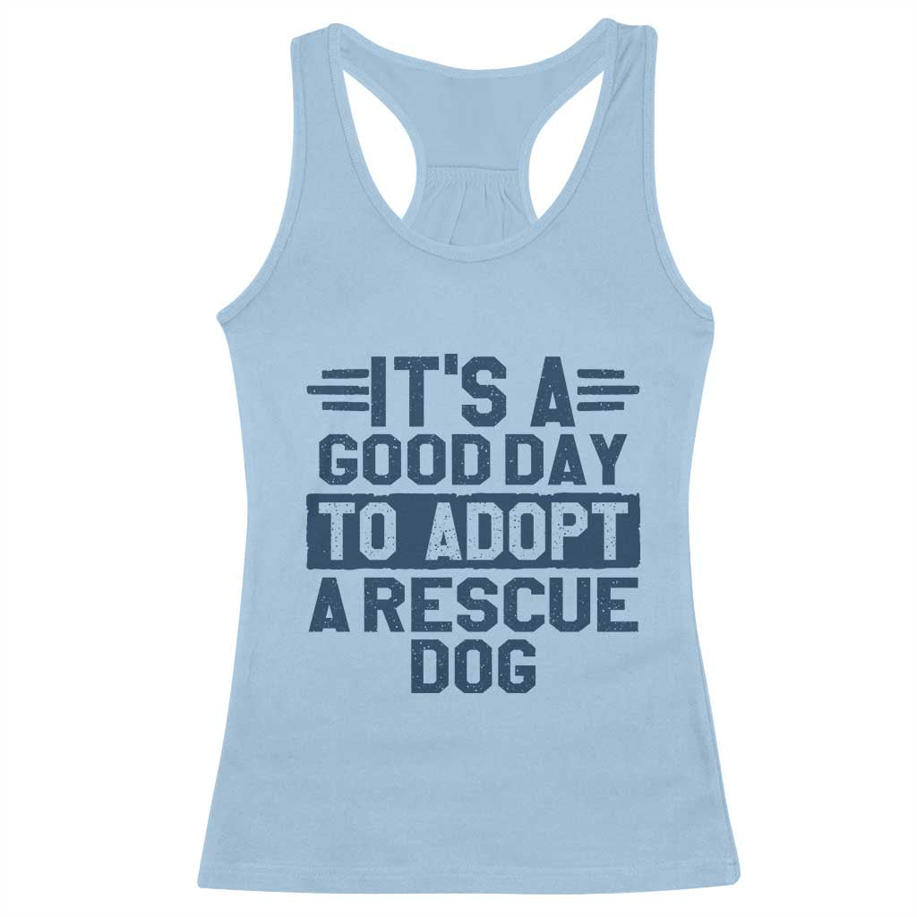 Dog Rescue Racerback Tank Top Its A Good Day to Adopt Rescue Dog - Wonder Print Shop
