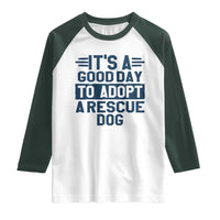 Dog Rescue Raglan Shirt Its A Good Day to Adopt Rescue Dog - Wonder Print Shop