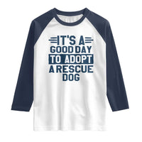 Dog Rescue Raglan Shirt Its A Good Day to Adopt Rescue Dog - Wonder Print Shop