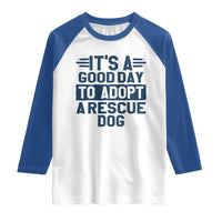 Dog Rescue Raglan Shirt Its A Good Day to Adopt Rescue Dog - Wonder Print Shop