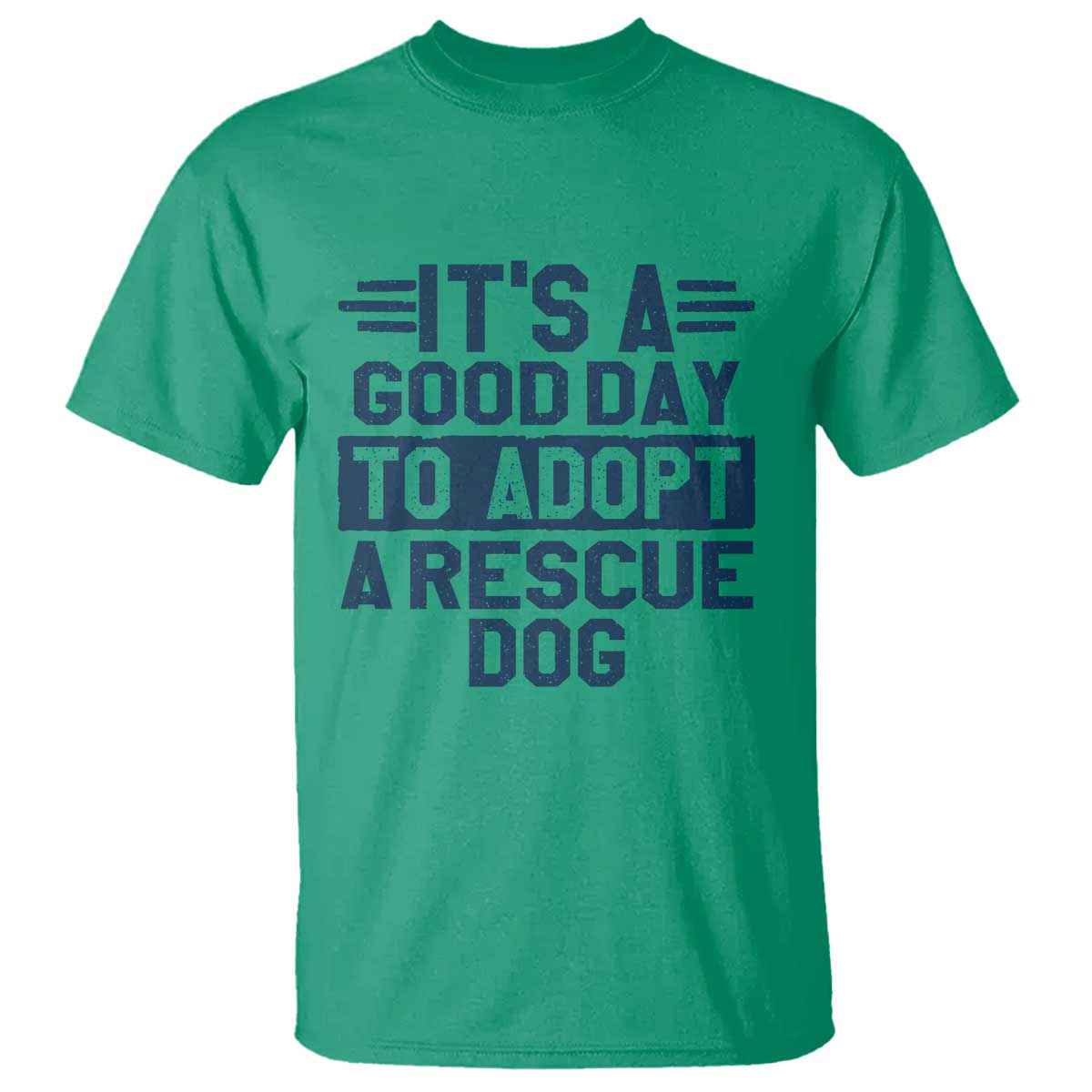 Dog Rescue T Shirt Its A Good Day to Adopt Rescue Dog - Wonder Print Shop