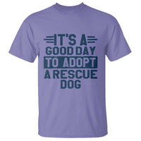 Dog Rescue T Shirt Its A Good Day to Adopt Rescue Dog - Wonder Print Shop