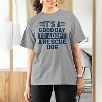 Dog Rescue T Shirt For Women Its A Good Day to Adopt Rescue Dog - Wonder Print Shop