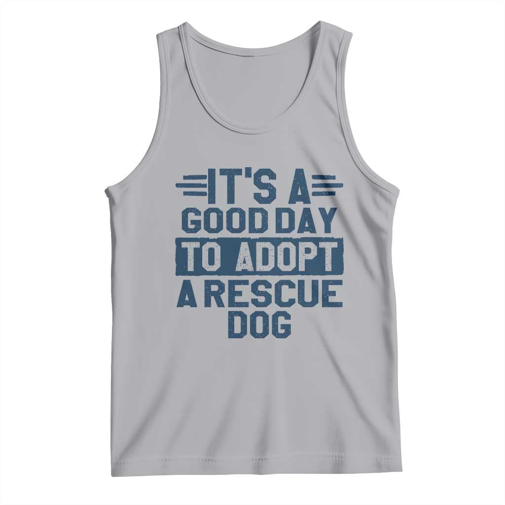 Dog Rescue Tank Top Its A Good Day to Adopt Rescue Dog - Wonder Print Shop