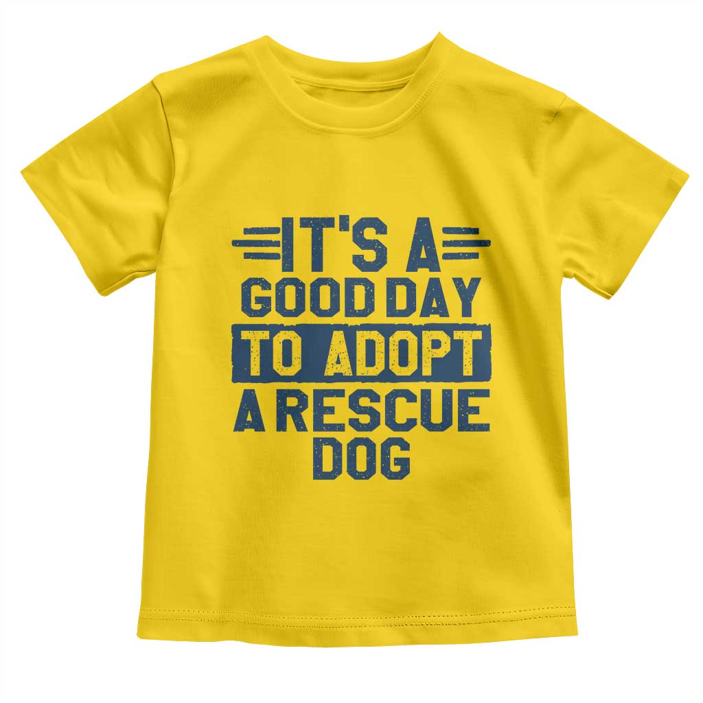 Dog Rescue Toddler T Shirt Its A Good Day to Adopt Rescue Dog - Wonder Print Shop