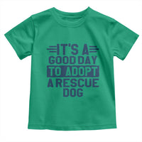 Dog Rescue Toddler T Shirt Its A Good Day to Adopt Rescue Dog - Wonder Print Shop