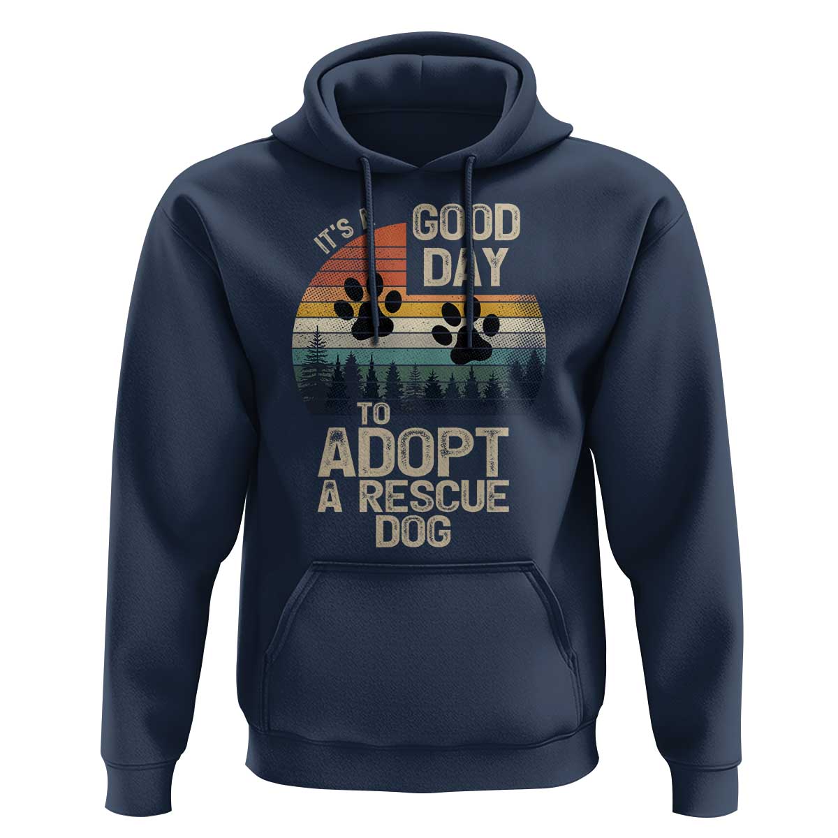 Dog Rescue Hoodie Retro Its A Good Day to Adopt Rescue Dog - Wonder Print Shop