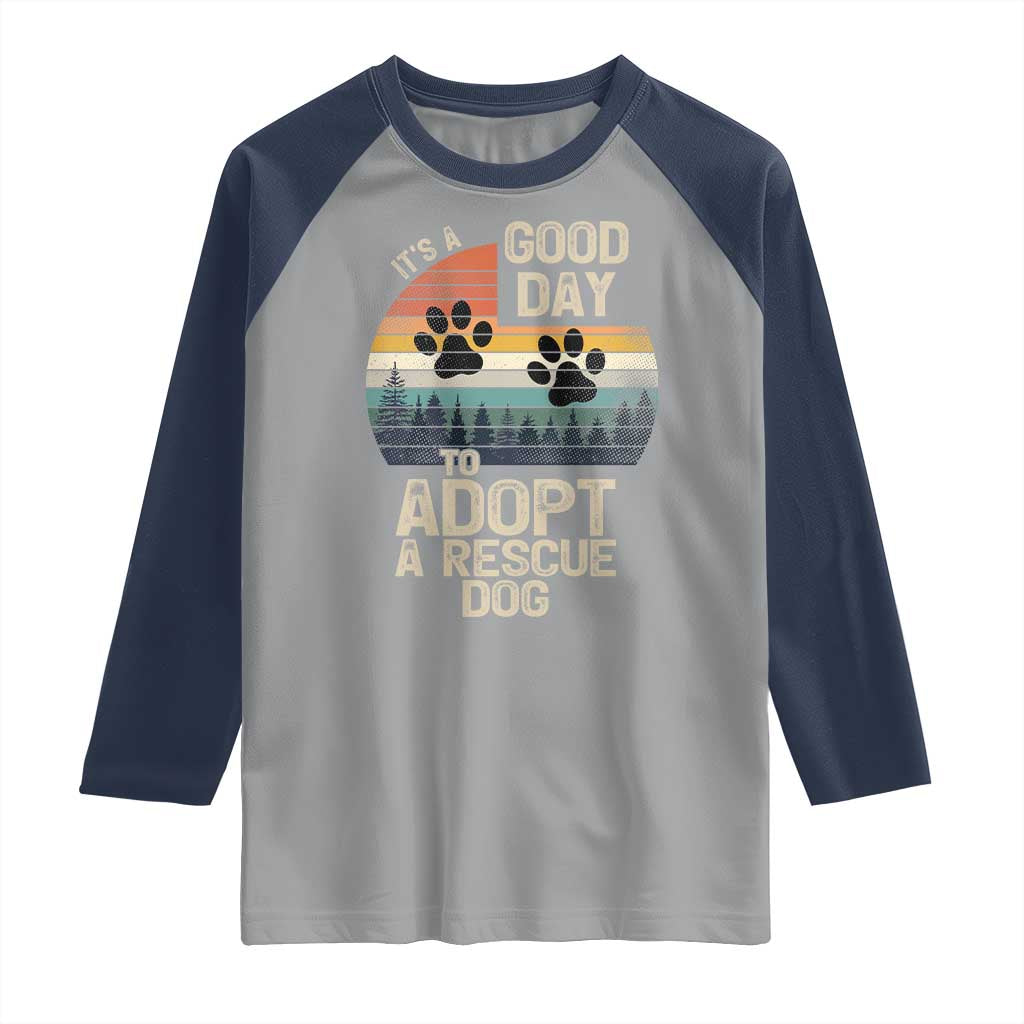 Dog Rescue Raglan Shirt Retro Its A Good Day to Adopt Rescue Dog - Wonder Print Shop