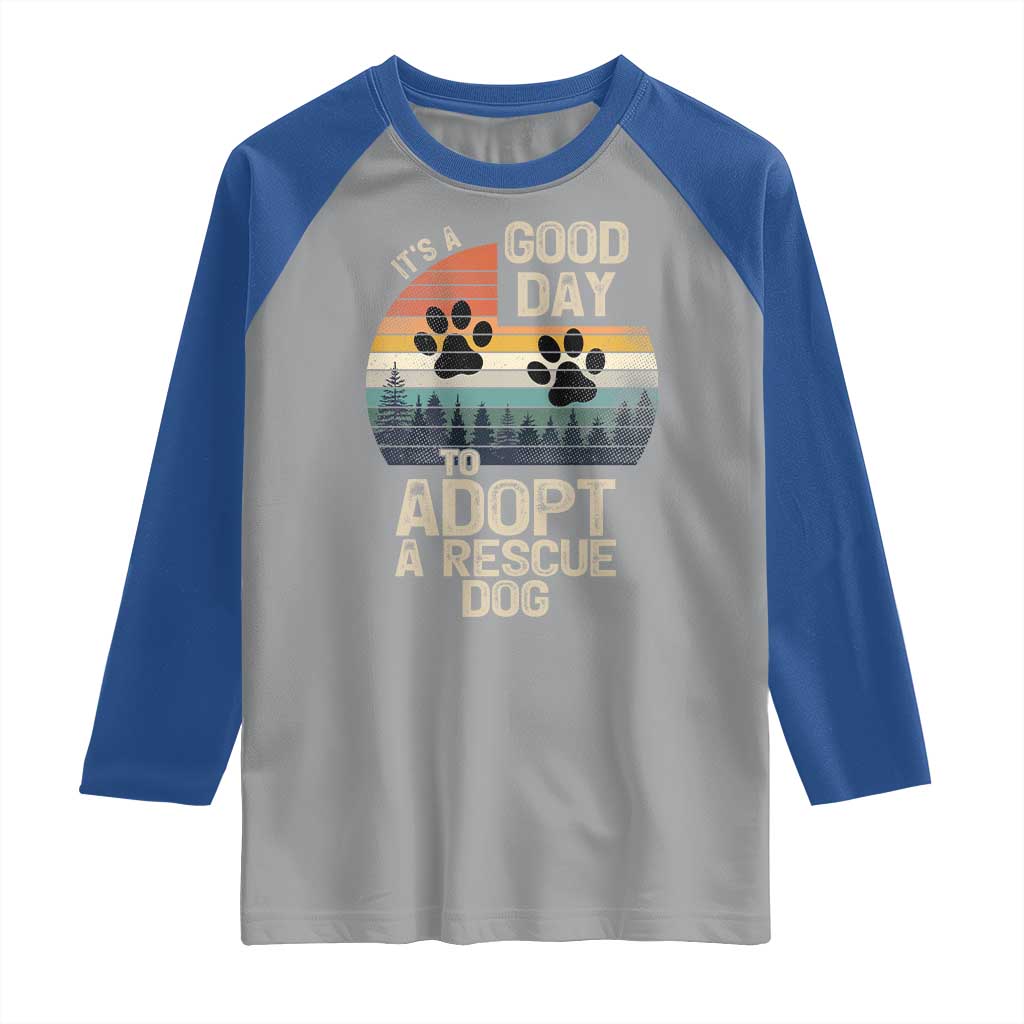 Dog Rescue Raglan Shirt Retro Its A Good Day to Adopt Rescue Dog - Wonder Print Shop