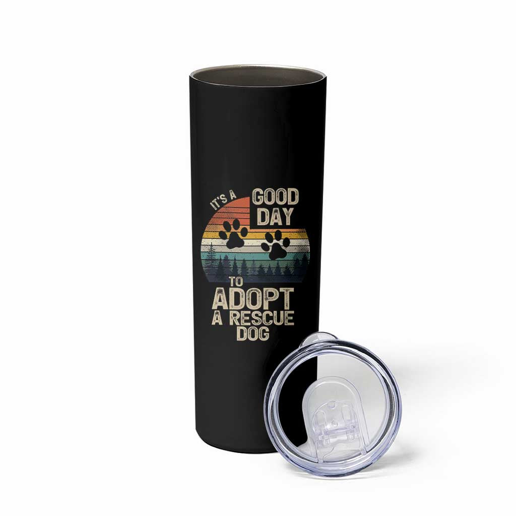 Dog Rescue Skinny Tumbler Retro Its A Good Day to Adopt Rescue Dog - Wonder Print Shop