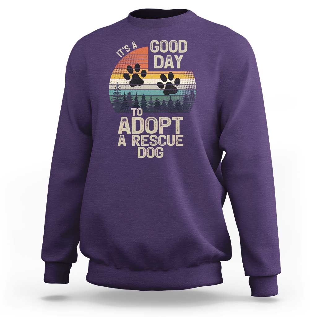 Dog Rescue Sweatshirt Retro Its A Good Day to Adopt Rescue Dog - Wonder Print Shop