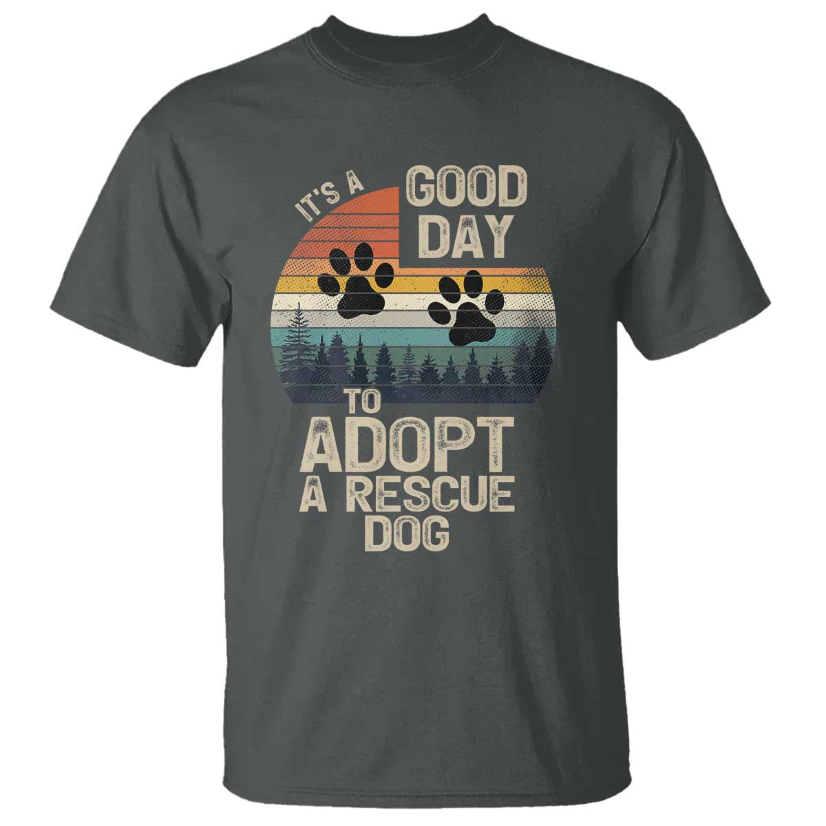 Dog Rescue T Shirt Retro Its A Good Day to Adopt Rescue Dog - Wonder Print Shop