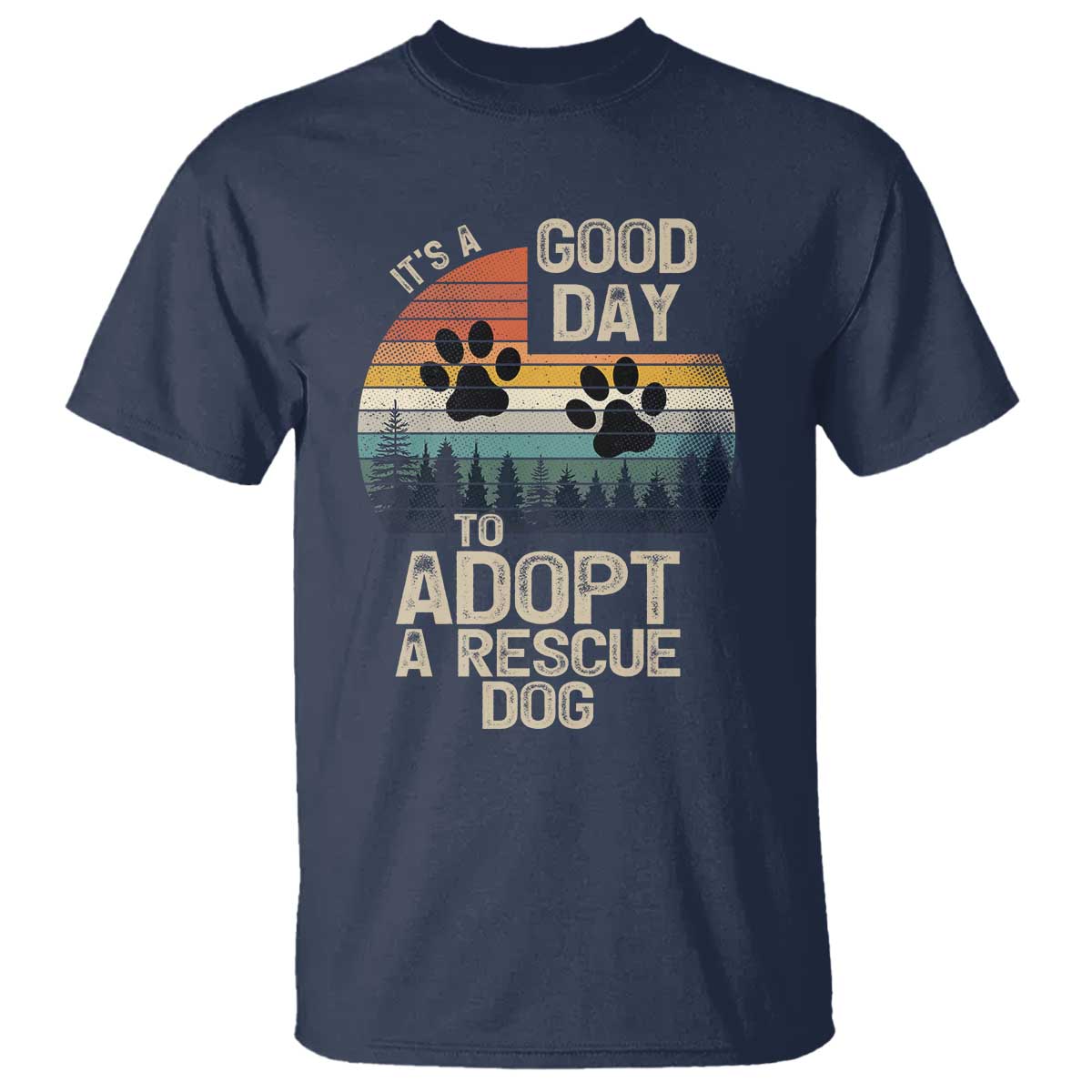 Dog Rescue T Shirt Retro Its A Good Day to Adopt Rescue Dog - Wonder Print Shop