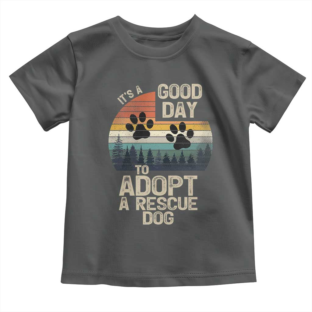 Dog Rescue Toddler T Shirt Retro Its A Good Day to Adopt Rescue Dog - Wonder Print Shop