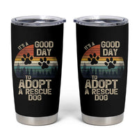 Dog Rescue Tumbler Cup Retro Its A Good Day to Adopt Rescue Dog - Wonder Print Shop