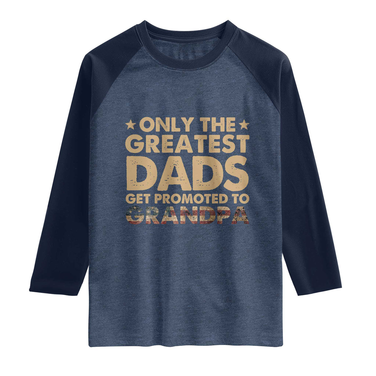 Greatest Dads Get Promoted To Grandpa Raglan Shirt Retro American Flag Fathers Day New Grandpa Gift