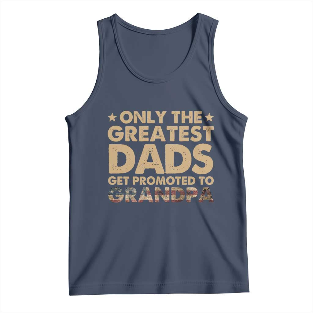 Greatest Dads Get Promoted To Grandpa Tank Top Retro American Flag Fathers Day New Grandpa Gift