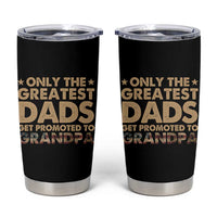 Greatest Dads Get Promoted To Grandpa Tumbler Cup Retro American Flag Fathers Day New Grandpa Gift