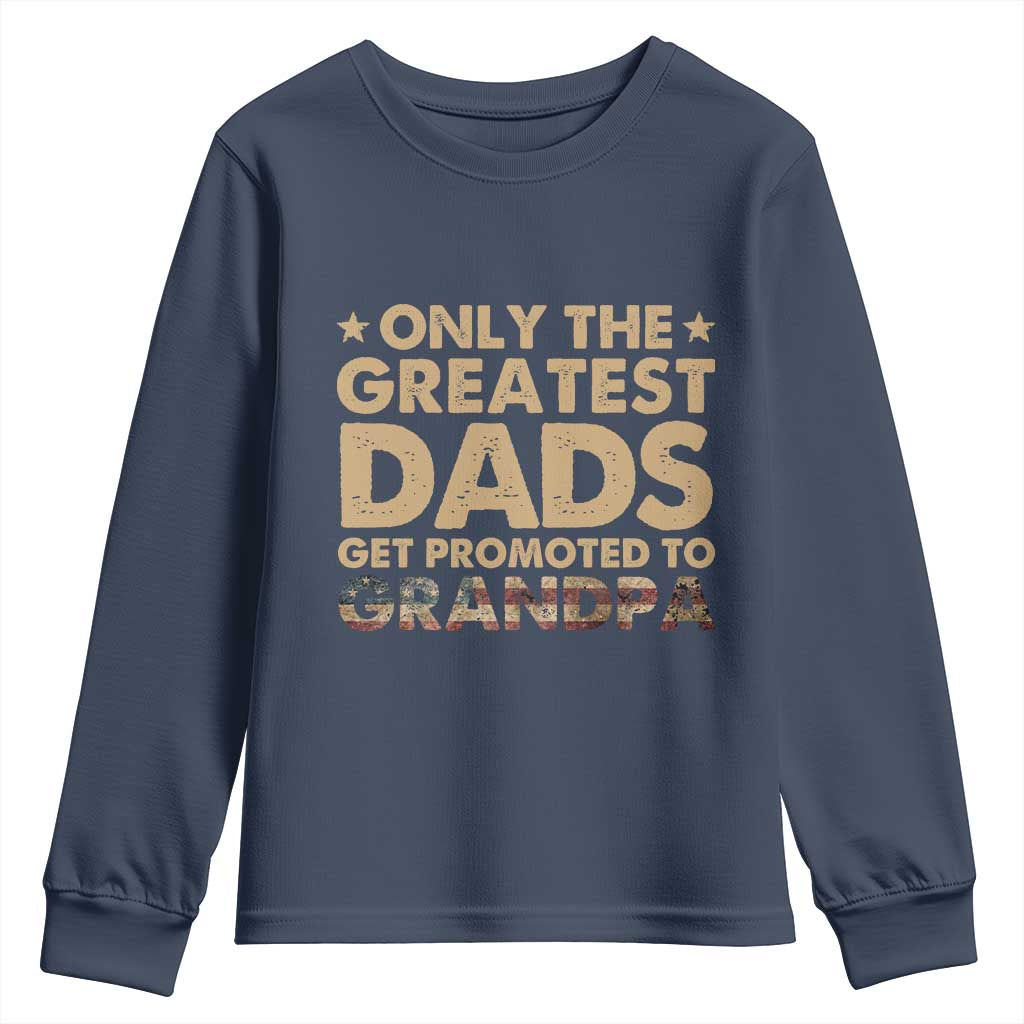 Greatest Dads Get Promoted To Grandpa Youth Sweatshirt Retro American Flag Fathers Day New Grandpa Gift