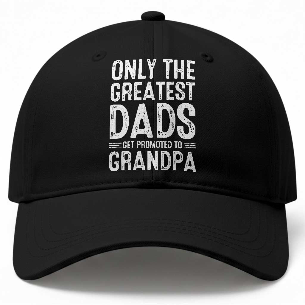 Greatest Dads Get Promoted To Grandpa Baseball Cap