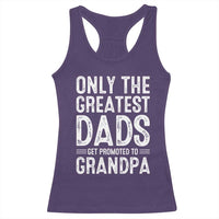 Greatest Dads Get Promoted To Grandpa Racerback Tank Top