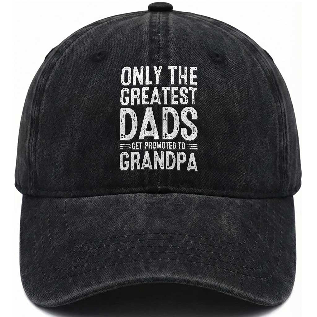 Greatest Dads Get Promoted To Grandpa Washed Cotton Baseball Cap