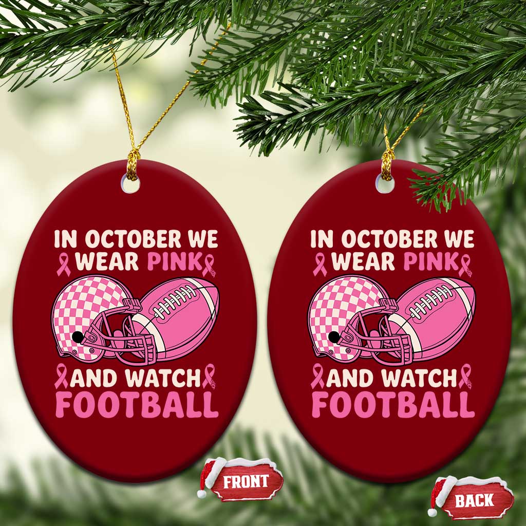 In October We Wear Pink Football Breast Cancer Awareness Ceramic Ornament Pink Ribbon Checkered Game Day - Wonder Print Shop