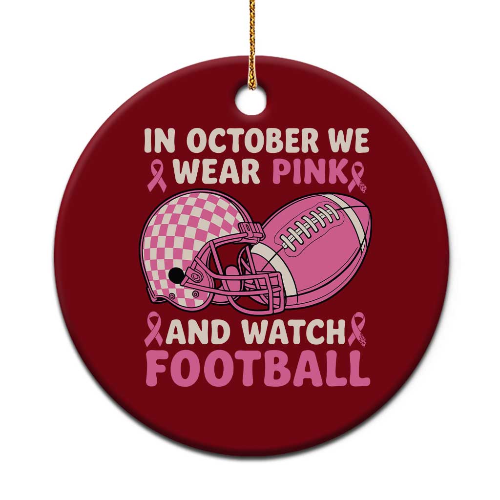 In October We Wear Pink Football Breast Cancer Awareness Ceramic Ornament Pink Ribbon Checkered Game Day - Wonder Print Shop