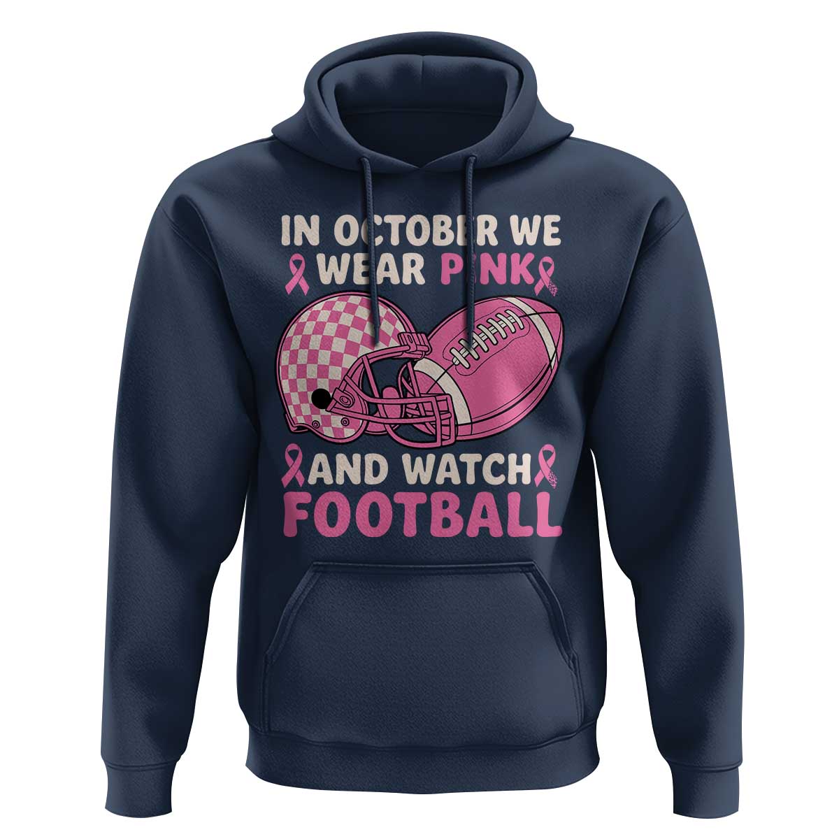 In October We Wear Pink Football Breast Cancer Awareness Hoodie Pink Ribbon Checkered Game Day - Wonder Print Shop