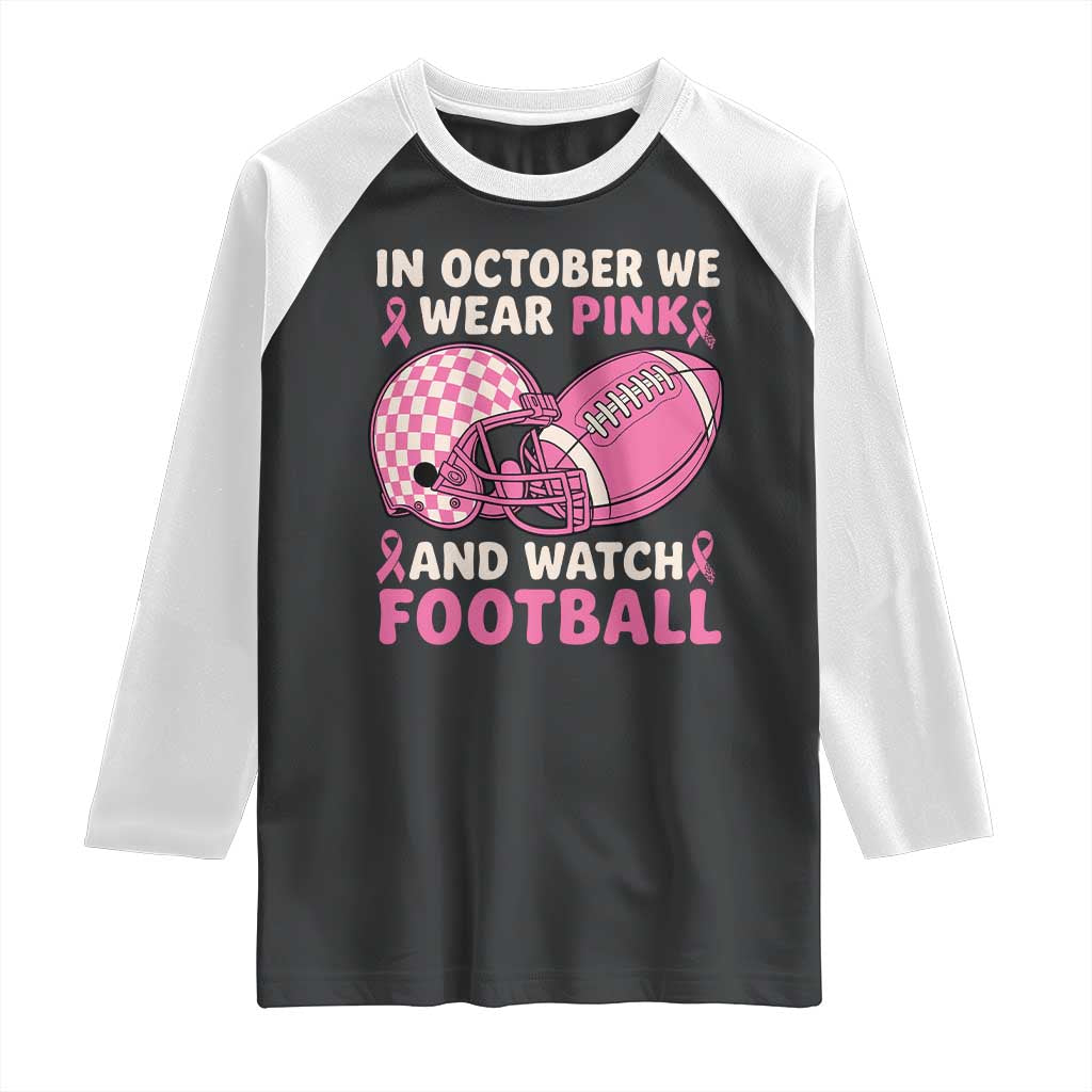 In October We Wear Pink Football Breast Cancer Awareness Raglan Shirt Pink Ribbon Checkered Game Day - Wonder Print Shop