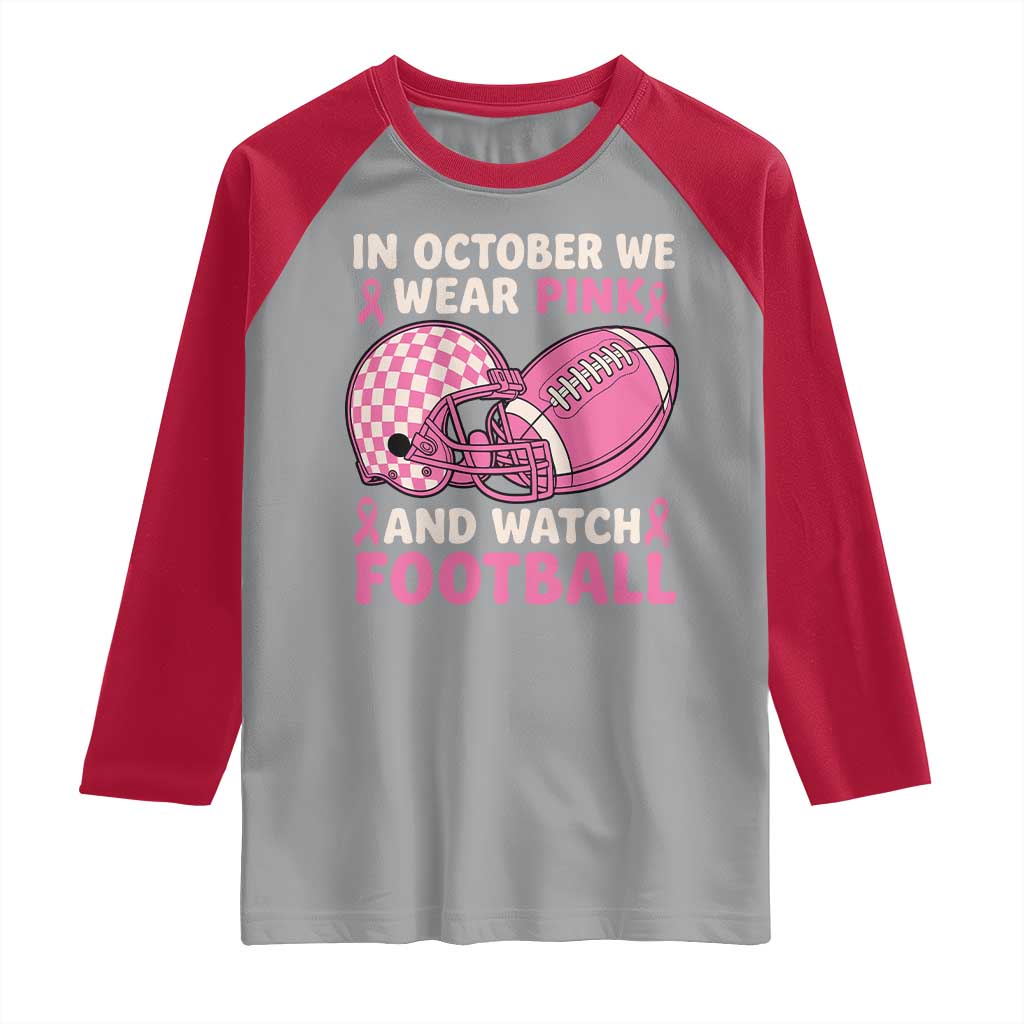 In October We Wear Pink Football Breast Cancer Awareness Raglan Shirt Pink Ribbon Checkered Game Day - Wonder Print Shop