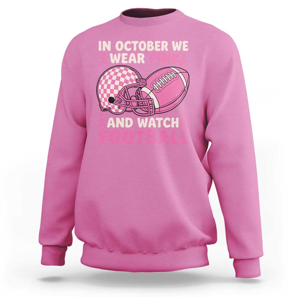 In October We Wear Pink Football Breast Cancer Awareness Sweatshirt Pink Ribbon Checkered Game Day - Wonder Print Shop