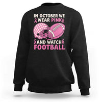 In October We Wear Pink Football Breast Cancer Awareness Sweatshirt Pink Ribbon Checkered Game Day - Wonder Print Shop