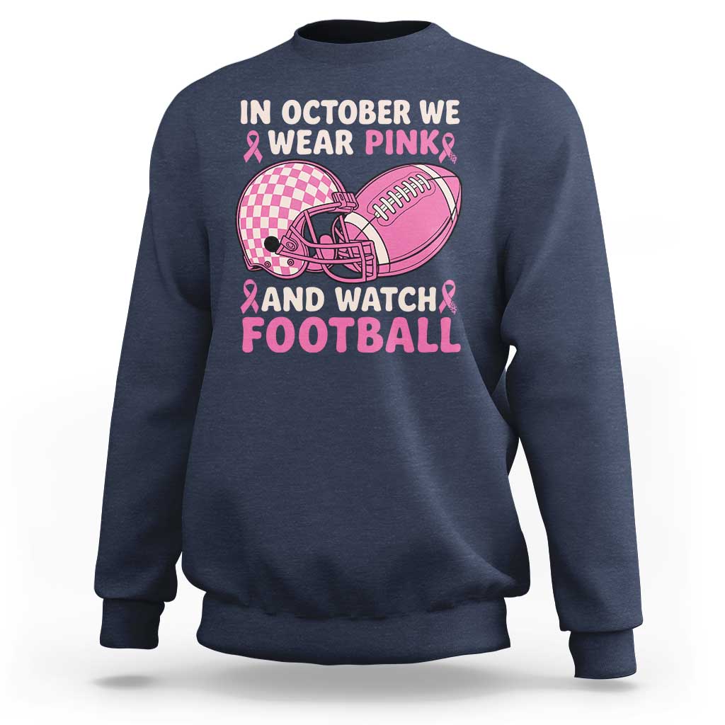 In October We Wear Pink Football Breast Cancer Awareness Sweatshirt Pink Ribbon Checkered Game Day - Wonder Print Shop