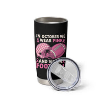 In October We Wear Pink Football Breast Cancer Awareness Tumbler Cup Pink Ribbon Checkered Game Day - Wonder Print Shop
