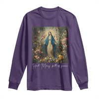 Marian Catholic Long Sleeve Shirt Hail Mary Full Of Grace Blessed Virgin Mary Floral - Wonder Print Shop