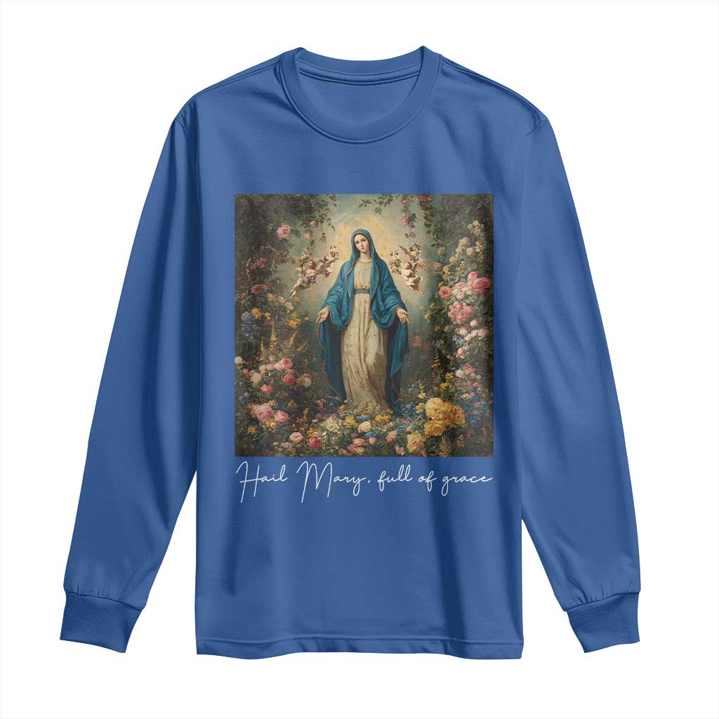 Marian Catholic Long Sleeve Shirt Hail Mary Full Of Grace Blessed Virgin Mary Floral - Wonder Print Shop