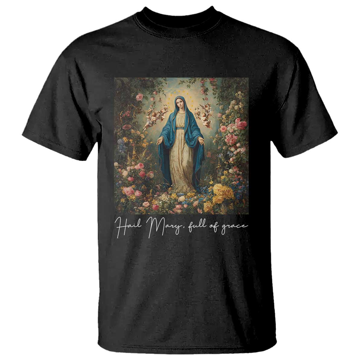 Marian Catholic T Shirt Hail Mary Full Of Grace Blessed Virgin Mary Floral - Wonder Print Shop