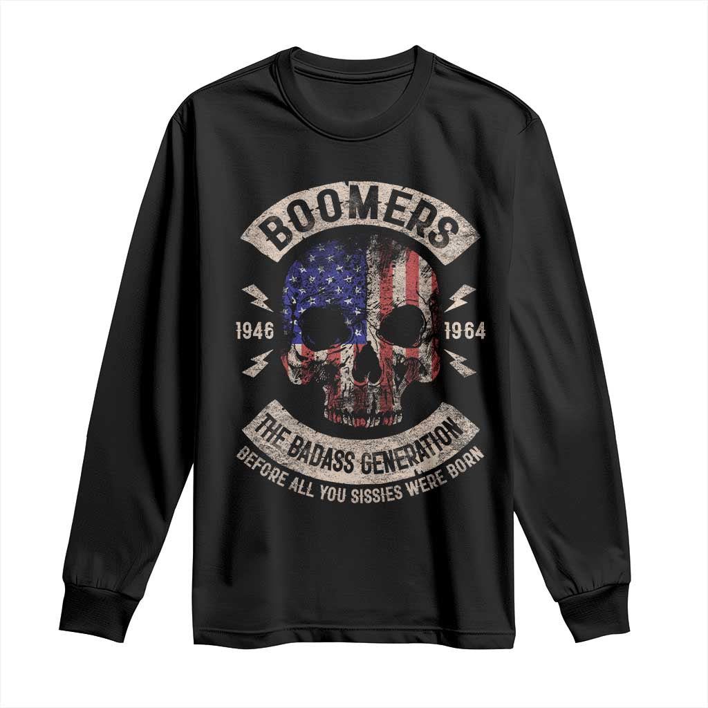 Boomers Generation Long Sleeve Shirt Before All You Sissie Were Born Skull USA Flag - Wonder Print Shop
