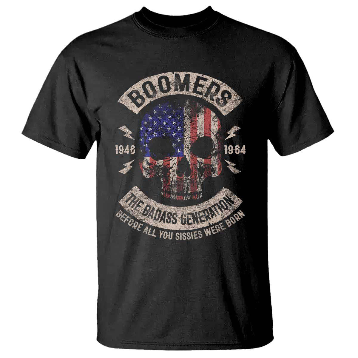 Boomers Generation T Shirt Before All You Sissie Were Born Skull USA Flag - Wonder Print Shop