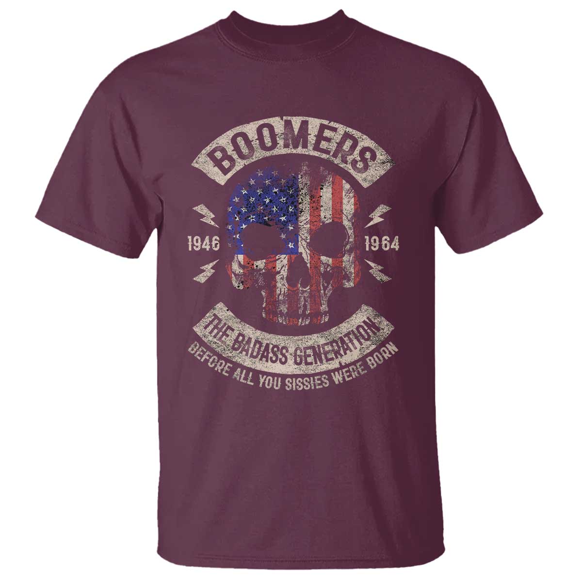 Boomers Generation T Shirt Before All You Sissie Were Born Skull USA Flag - Wonder Print Shop