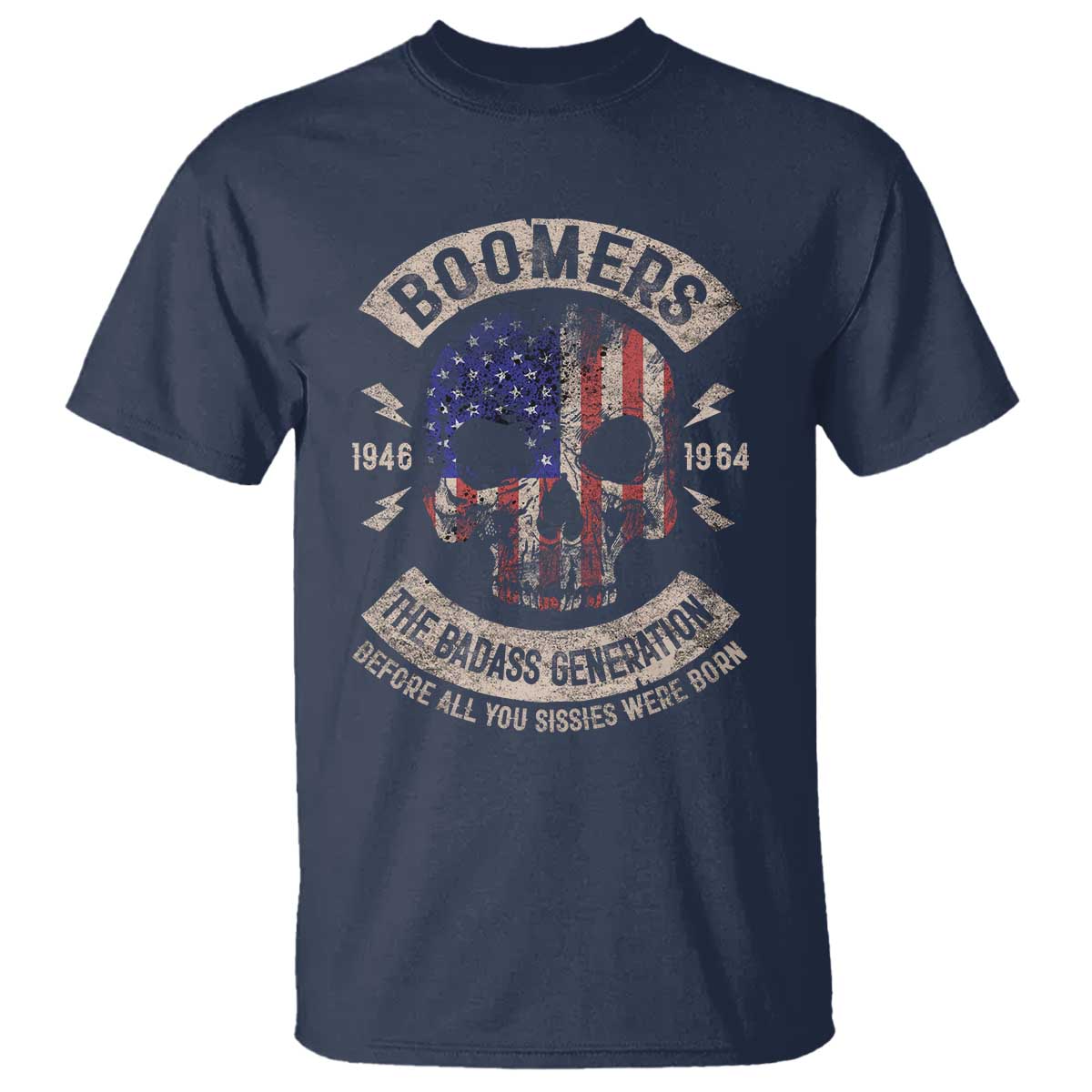 Boomers Generation T Shirt Before All You Sissie Were Born Skull USA Flag - Wonder Print Shop
