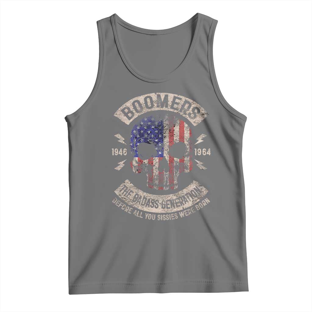 Boomers Generation Tank Top Before All You Sissie Were Born Skull USA Flag - Wonder Print Shop