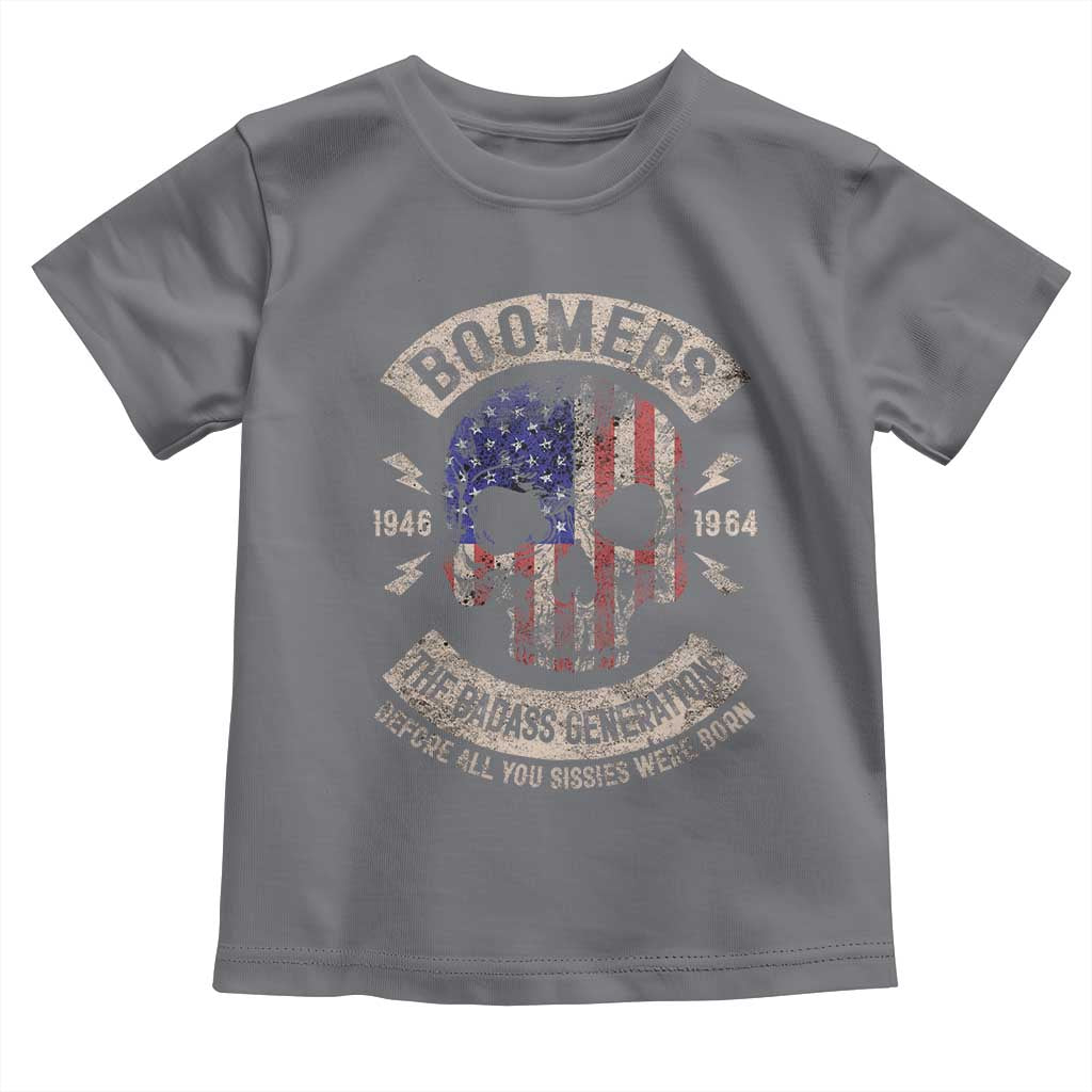Boomers Generation Toddler T Shirt Before All You Sissie Were Born Skull USA Flag - Wonder Print Shop