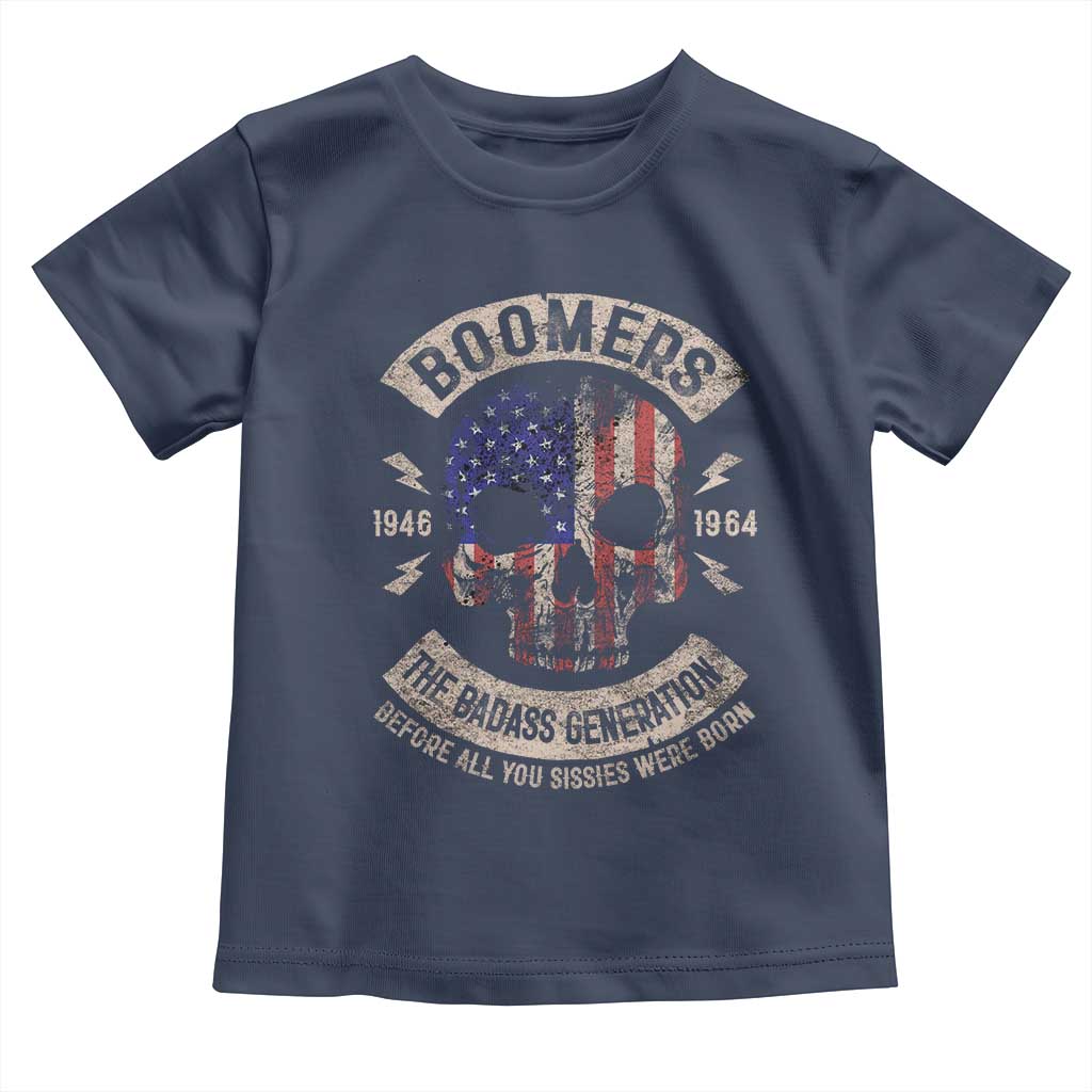 Boomers Generation Toddler T Shirt Before All You Sissie Were Born Skull USA Flag - Wonder Print Shop